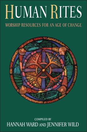 Human Rites: Worship Resources for an Age of Change de Hannah Ward