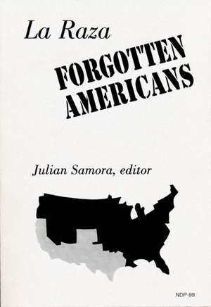 La Raza – Forgotten Americans de Julian Samora