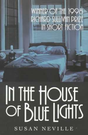 In the House of Blue Lights de Susan Neville