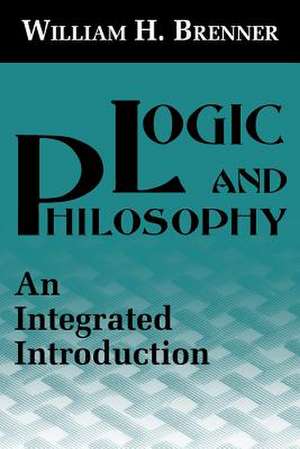 Logic and Philosophy de William H. Brenner