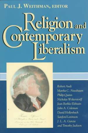 Religion and Contemporary Liberalism de Paul J. Weithman