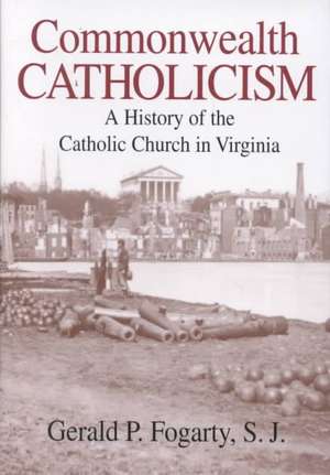 Commonwealth Catholicism de Gerald P. Fogarty S. J.