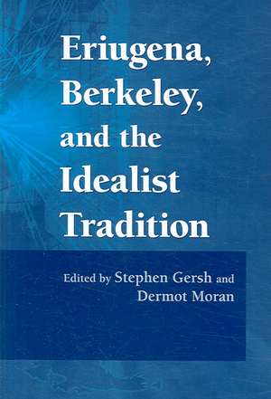 Eriugena, Berkeley, and the Idealist Tradition de Stephen Gersh