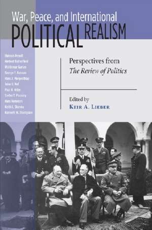 War, Peace, and International Political Realism – Perspectives from The Review of Politics de Keir A. Lieber