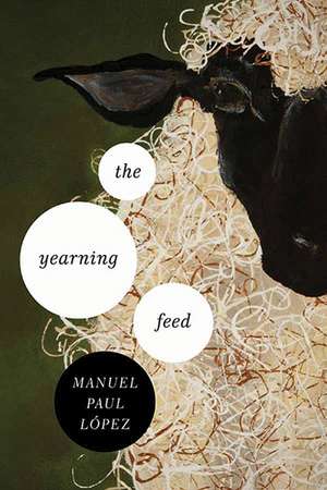 The Yearning Feed de Manuel Paul López