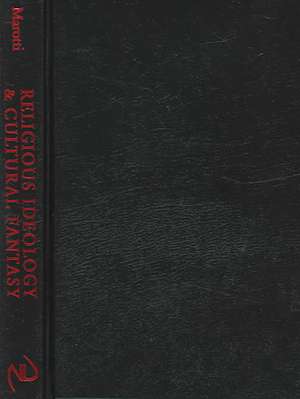 Religious Ideology and Cultural Fantasy – Catholic and Anti–Catholic Discourses in Early Modern England de Arthur F. Marotti