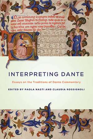 Interpreting Dante – Essays on the Traditions of Dante Commentary de Paola Nasti