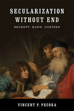 Secularization without End de Vincent P. Pecora