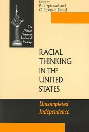 Racial Thinking in the United States – Uncompleted Independence de Paul Spickard