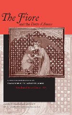 The Fiore and the Detto d′Amore – A Late–Thirteenth–Century Italian Translation of the Roman de la Rose Attributable to Dante Alighie de Santa Casciani