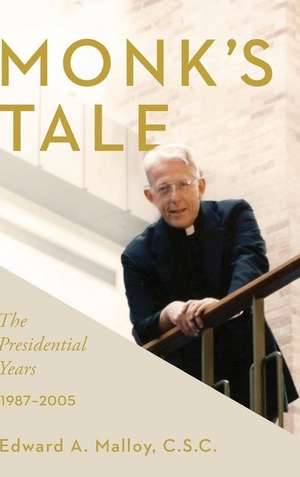 Monk's Tale de Edward A. Malloy C. S. C.