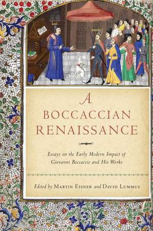 A Boccaccian Renaissance – Essays on the Early Modern Impact of Giovanni Boccaccio and His Works de Martin Eisner