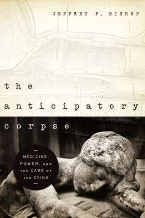 The Anticipatory Corpse de Jeffrey P. Bishop