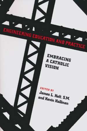 Engineering Education and Practice de James L. Heft