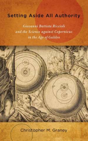 Setting Aside All Authority de Christopher M. Graney