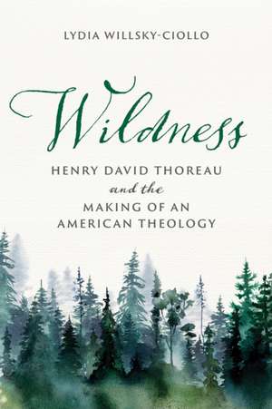 Wildness de Lydia Willsky-Ciollo