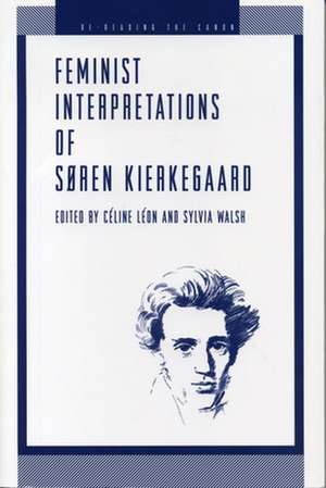 Feminist Interpretations of Søren Kierkegaard de Celine Leon