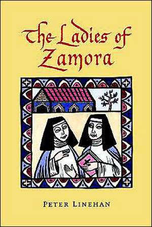 The Ladies of Zamora de Peter Linehan