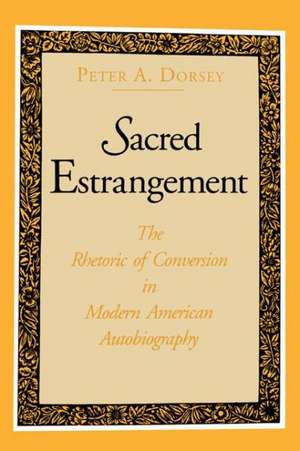 Sacred Estrangement de Peter A. Dorsey