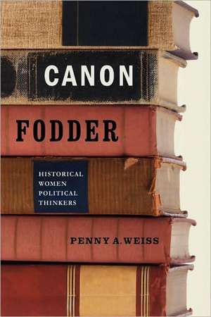 Canon Fodder de Penny A. Weiss