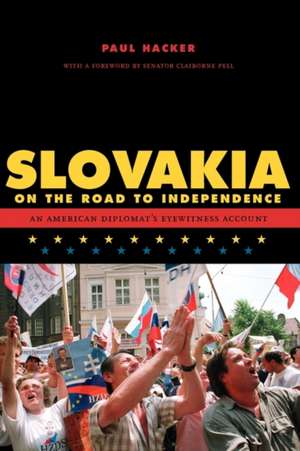 Slovakia on the Road to Independence de Paul Hacker