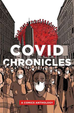 COVID Chronicles – A Comics Anthology de Kendra Boileau