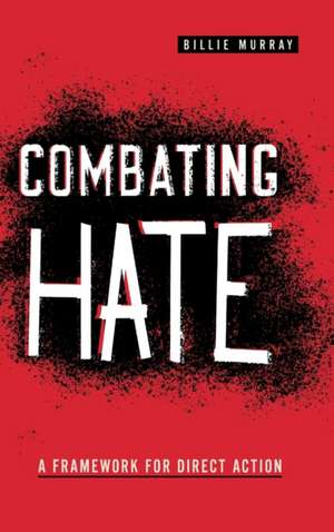 Combating Hate de Billie Murray