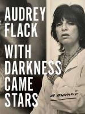 With Darkness Came Stars – A Memoir de Audrey Flack