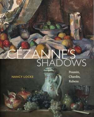 Cezanne's Shadows de Nancy Locke