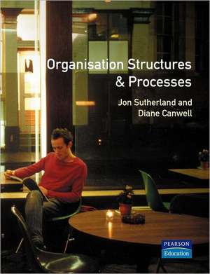 Organisation Structures and Processes HND Modular de Jon Sutherland
