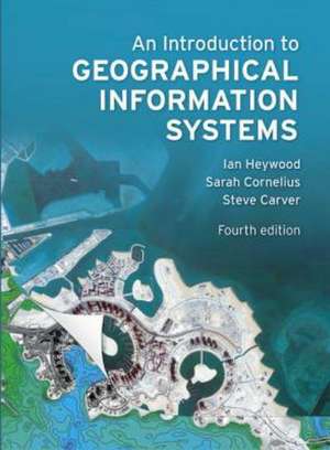 An Introduction to Geographical Information Systems de Ian Heywood