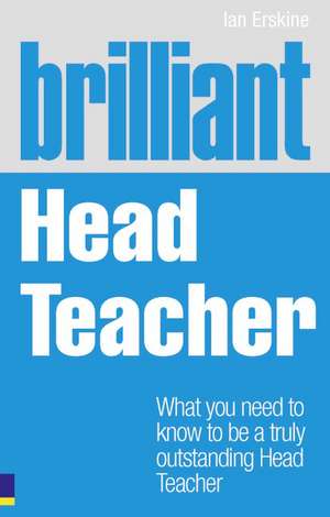 Brilliant Head Teacher de Iain Erskine