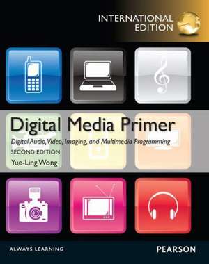 Digital Media Primer de Yue-Ling Wong