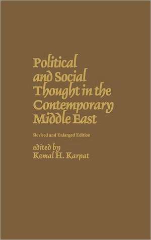 Political and Social Thought in the Contemporary Middle East de Kemal Karpat