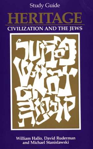 Heritage: Civilization and the Jews: Study Guide de William W. Hallo