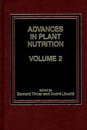 Advances in Plant Nutrition: Volume 2 de P. B. Tinker