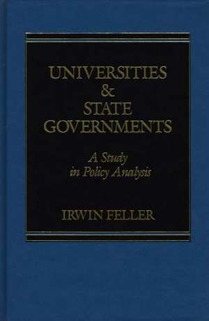 Universities and State Governments: A Study in Policy Analysis de I Feller