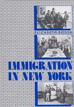 Immigration in New York de Elizabeth Bogen