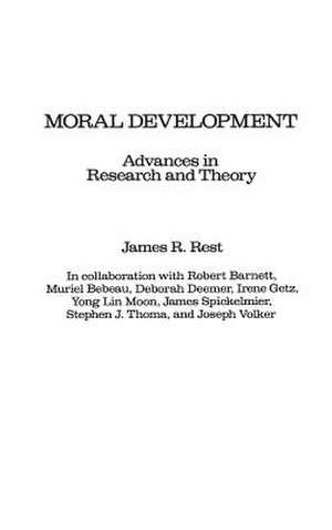 Moral Development: Advances in Research and Theory de James R. Rest