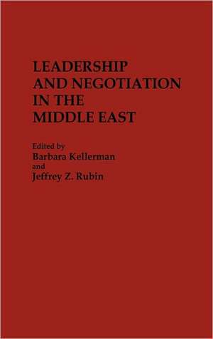 Leadership and Negotiation in the Middle East de Society for The Psychological Study Of S