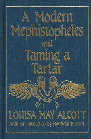 A Modern Mephistopheles and Taming a Tartar de Madelein B. Stern