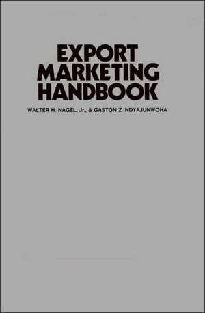 Export Marketing Handbook de Walter Nagel