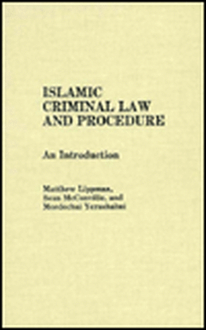 Islamic Criminal Law and Procedure de Matthew Lippman