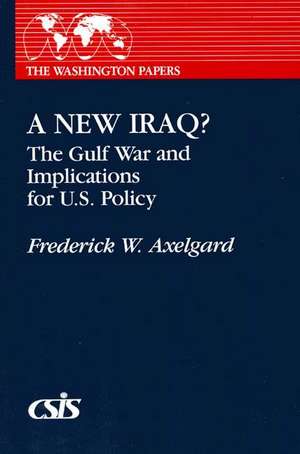 A New Iraq de Frederick Axelgard