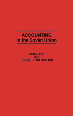 Accounting in the Soviet Union de Ehiel Ash