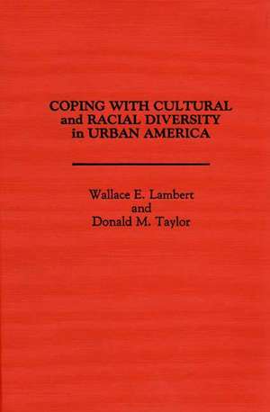 Coping with Cultural and Racial Diversity in Urban America de Wallace Lambert