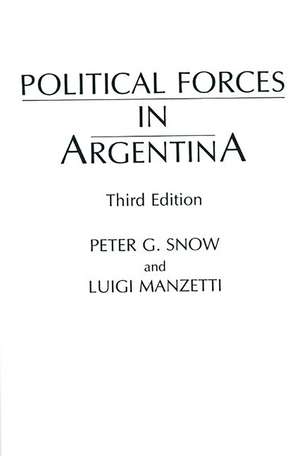 Political Forces in Argentina de Luigi Manzetti