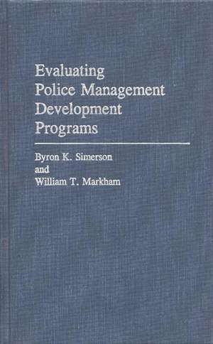 Evaluating Police Management Development Programs de William Markham