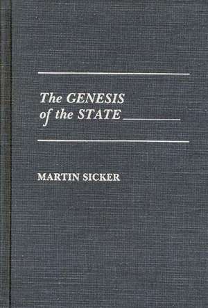 The Genesis of the State de Martin Sicker