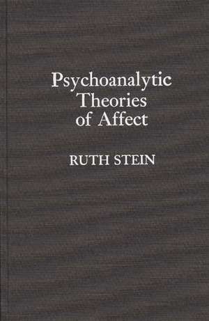 Psychoanalytic Theories of Affect de Ruth Stein